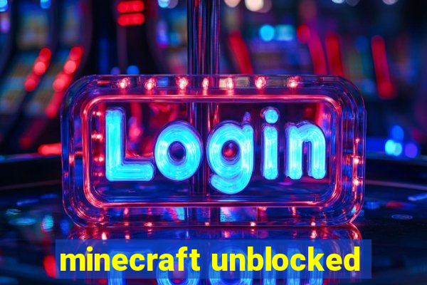 minecraft unblocked